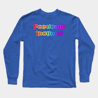 Poetically Inclined Neon Retro Rainbow Long Sleeve T-Shirt